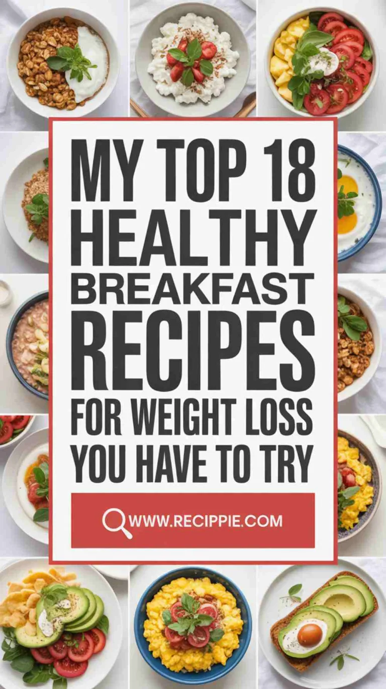 18 Deliciously Healthy Breakfast Recipes for Weight Loss You Need to Try