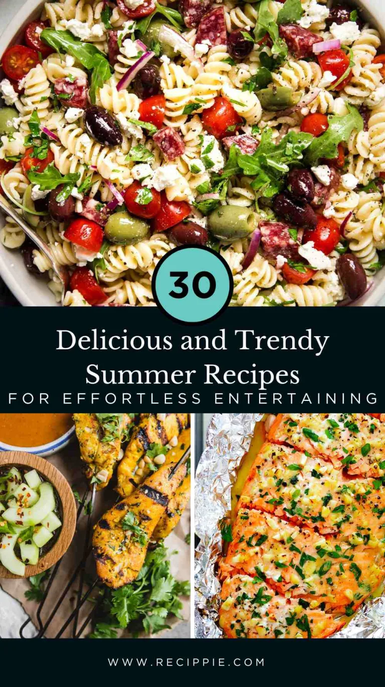 30 Delicious and Trendy Summer Recipes for Effortless Entertaining